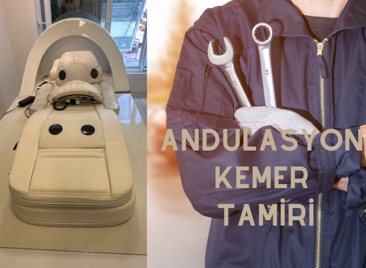 ANDULASYON KEMER TAMİRİ